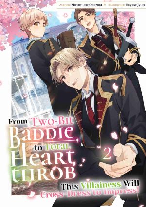 [From Two-Bit Baddie to Total Heartthrob: This Villainess Will Cross-Dress to Impress! 02] • From Two-Bit Baddie to Total Heartthrob 2